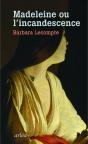 Madeleine Ou L'Incandescence - Preview