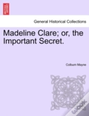 Capa do artigo Madeline Clare; Or, The Important Secret