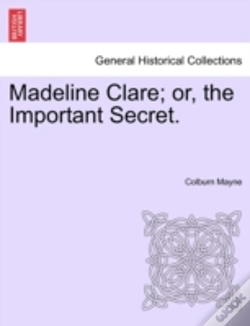 Capa do artigo Madeline Clare; Or, The Important Secret