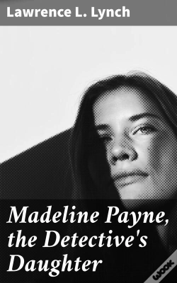 Capa do artigo Madeline Payne, The Detective'S Daughter