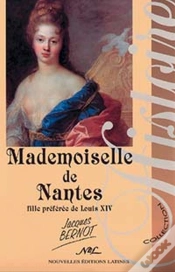 Capa do artigo Mademoiselle De Nantes ; Fille Préférée De Louis Xiv