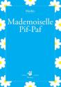Mademoiselle Pif Paf - Preview