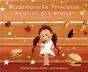 Mademoiselle Princesse Ne Veut Pas Manger - Preview