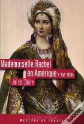 Mademoiselle Rachel En Amérique(1855-1856)