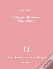 Mademoiselle Rachel, L'Étoile Filante