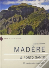 Madere - Itinéraires Et Découvertes