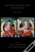 Madhyamaka And Yogacara