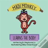 Madi Monkey Learns The Body