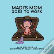 Madi'S Mom Goes To Work