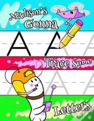 Madison'S Gonna Trace Some Letters