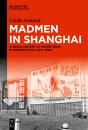 Madmen In Shanghai - Preview