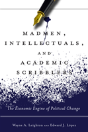 Madmen, Intellectuals, And Academic Scribblers - Preview