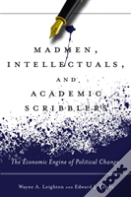 Madmen, Intellectuals, And Academic Scribblers