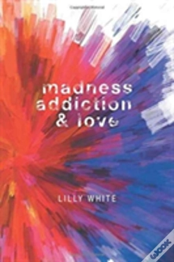 Capa do artigo Madness, Addiction & Love