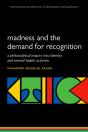 Madness And The Demand For Recognition - Preview