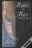 Madness And The Muse