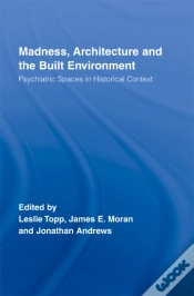 Capa do artigo Madness, Architecture And The Built Environment