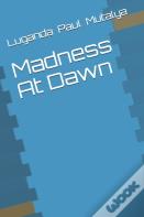 Madness At Dawn