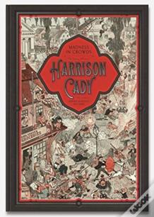 Madness In Crowds: The Teeming Mind Of Harrison Cady