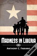 Madness In Liberia