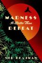 Madness Is Better Than Defeat - Preview
