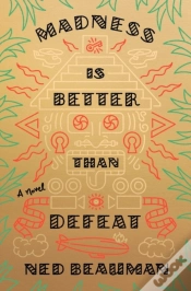 Capa do artigo Madness Is Better Than Defeat