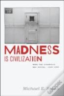 Madness Is Civilization