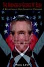 Madness Of George W. Bush - Preview