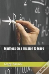 Madness On A Mission To Mars
