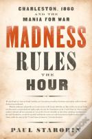 Madness Rules The Hour