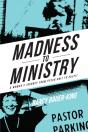 Madness To Ministry - Preview