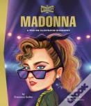 Madonna: A Who Hq Illustrated Biography