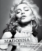 Madonna, L'Itinénaire D'Une Légende