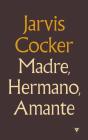 Madre, Hermano, Amante - Preview