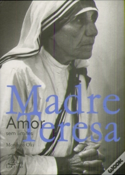 Capa do artigo Madre Teresa de Calcutá- Amor sem Limites