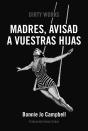 Madres, Avisad A Vuestras Hijas - Preview