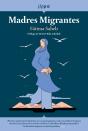 Madres Migrantes - Preview