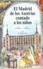 Madrid De Los Austrias Contado A Los Niños, El - Preview