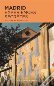 Capa do artigo Madrid Expériences Secrètes : Insolites Et Authentiques