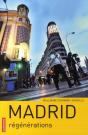 Madrid ; Régénérations - Preview