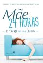 Mãe 24 Horas - Preview