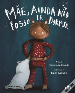 Capa do artigo Mãe, Ainda Não Posso Ir Dormir...