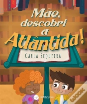 Capa do artigo Mãe, Descobri A Atlântida!