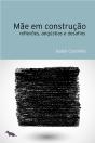 Mãe Em Construção - Preview