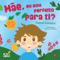 Mãe, Eu Sou Perfeito para Ti? - Preview