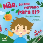Capa do artigo Mãe, Eu Sou Perfeito para Ti?