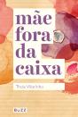 Mãe Fora Da Caixa - Preview