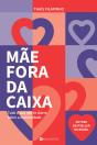 Mãe Fora da Caixa - Preview