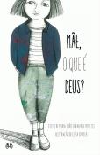 Mãe o que é Deus?