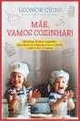 Mãe, Vamos Cozinhar! - Preview